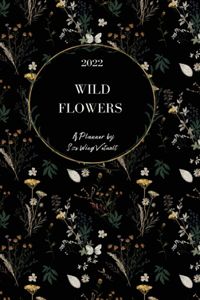 Wild Flowers 2022 Weekly Planner (Black Cover) Hardback