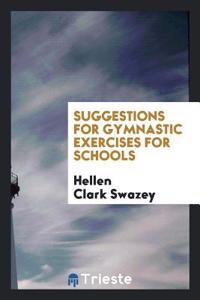 SUGGESTIONS FOR GYMNASTIC EXERCISES FOR