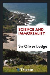 Science and Immortality