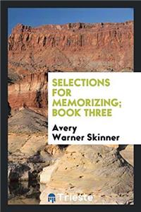 Selections for Memorizing; Book Three