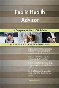 Public Health Advisor A Complete Guide - 2019 Edition