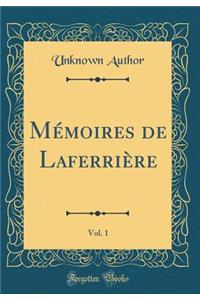 MÃ©moires de LaferriÃ¨re, Vol. 1 (Classic Reprint)