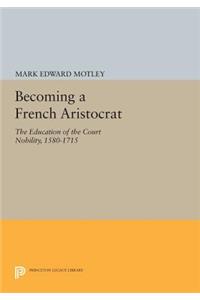 Becoming a French Aristocrat