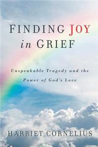 FINDING JOY in GRIEF