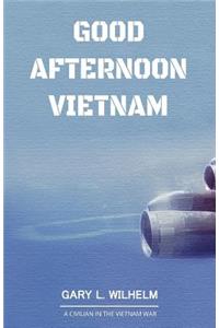 Good Afternoon Vietnam