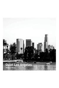 Quiet Los Angeles