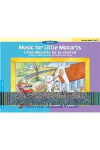 Music for Little Mozarts -- Little Mozarts Go to Church, Bk 3-4