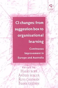 CI Changes from Suggestion Box to Organisational Learning: Continuous Improvement in Europe and Australia