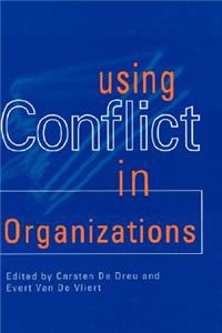 Using Conflict in Organizations