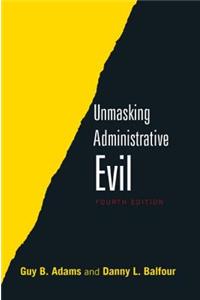 Unmasking Administrative Evil