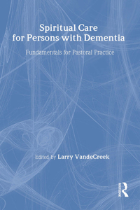 Spiritual Care for Persons with Dementia