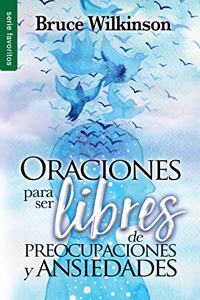 Oraciones Para Ser Libres de Preocupaciones Y Ansiedades - Serie Favoritos