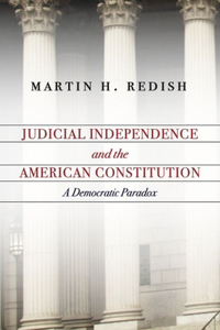 Judicial Independence and the American Constitution