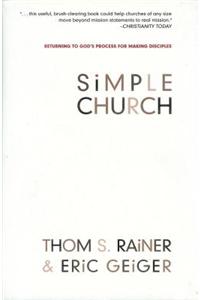 Simple Church: Returning to God's Process for Making Disciples