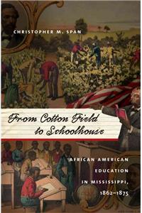 From Cotton Field to Schoolhouse