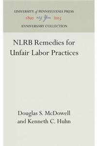 Nlrb Remedies for Unfair Labor Practices