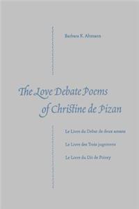 The Love Debate Poems Of Christine de Pizan