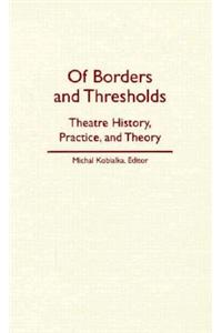 Of Borders and Thresholds