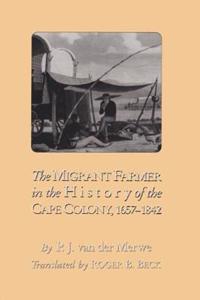 The Migrant Farmer in the History of Cape Colony