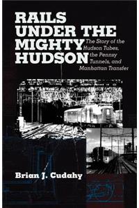 Rails Under the Mighty Hudson