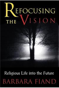 Refocusing the Vision