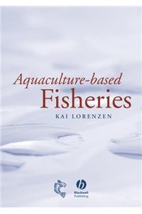 Aquaculture-Based Fisheries