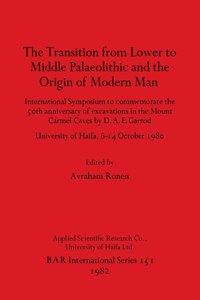 Transition from Lower to Middle Palaeolithic and the Origin of Modern Man