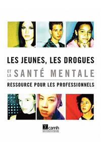 Les Jeunes, Les Drogues Et La Sante Mentale