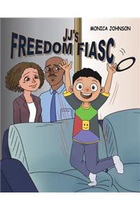 JJ's Freedom Fiasco
