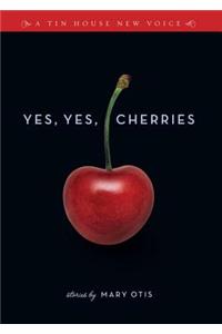 Yes, Yes, Cherries