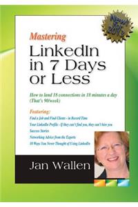 Mastering Linkedin In 7 Days Or Less