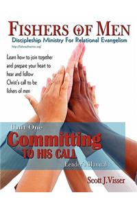 Committing to His Call; Discipleship Ministry for Relational Evangelism - Leader's Manual