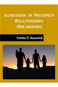 Aggression in Proximity Relationships