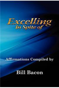 Excelling In Spite of