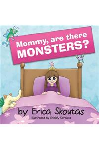 Mommy, Are There Monsters?