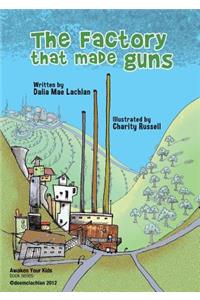 Factory That Made Guns