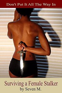 Surviving A Female Stalker