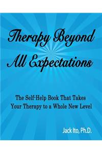 Therapy Beyond All Expectations