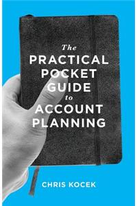 The Practical Pocket Guide to Account Planning