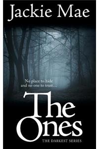 The Ones THE DARKEST SERIES