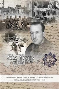 Six Years of My Life: Wartime Diaries of Vic Coady