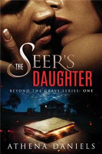 The Seer's Daughter: Beyond the Grave, Book 1