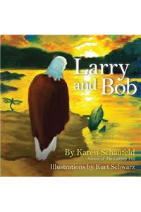 Larry and Bob