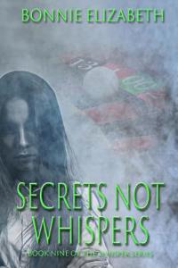 Secrets Not Whispers