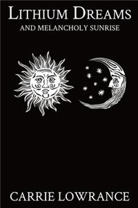 Lithium Dreams And Melancholy Sunrise
