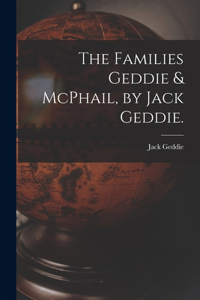 Families Geddie & McPhail, by Jack Geddie.