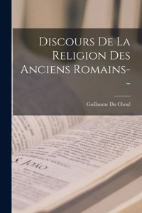 Discours de la religion des anciens Romains--