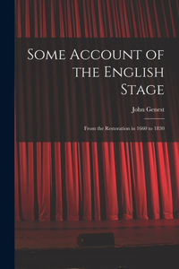 Some Account of the English Stage