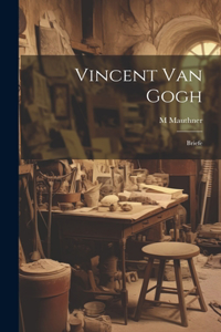 Vincent van Gogh: Briefe