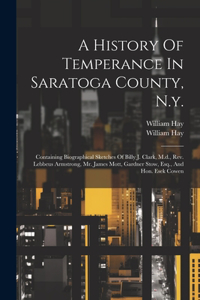 History Of Temperance In Saratoga County, N.y.